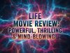 Life Movie Review: Powerful, Thrilling & Mind-Blowing review of the movie life