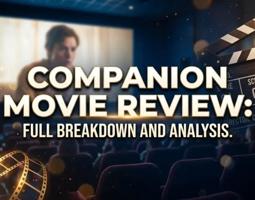 Companion Movie Review: Full Breakdown and Analysis companion movie review