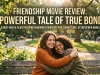 Friendship Movie Review: A Powerful Tale of True Bonds friendship movie review