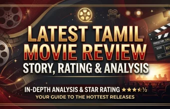Latest Tamil Movie Review – Story, Rating & Analysis Tamil movie review