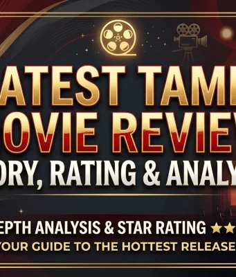 Latest Tamil Movie Review – Story, Rating & Analysis Tamil movie review