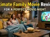 Ultimate Family Movie Review for a Perfect Movie Night family movie review